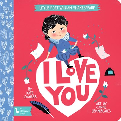 BabyLit Little Poet Board Books - William Shakespeare: I Love You