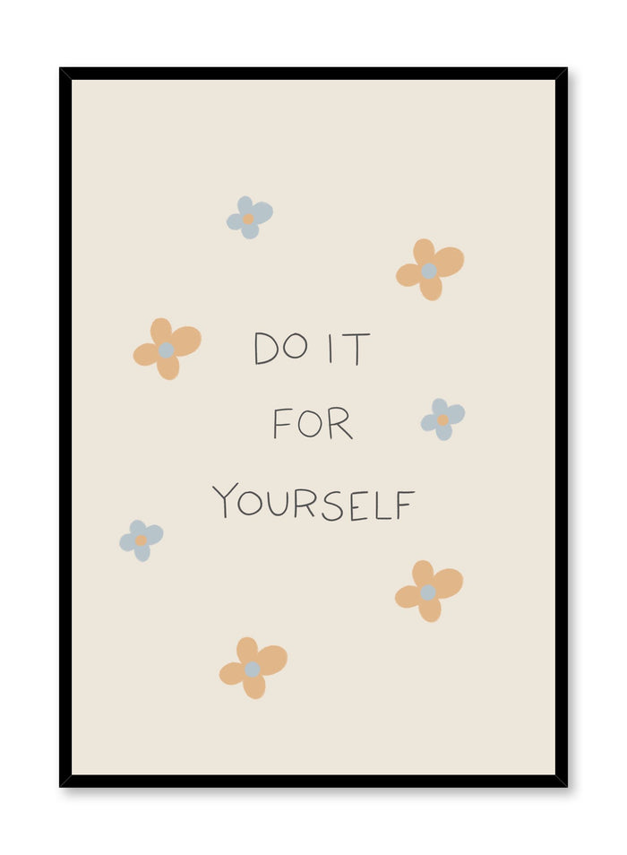 Do It For Yourself is a minimalist typography by Opposite Wall of the message "Do It For Yourself".