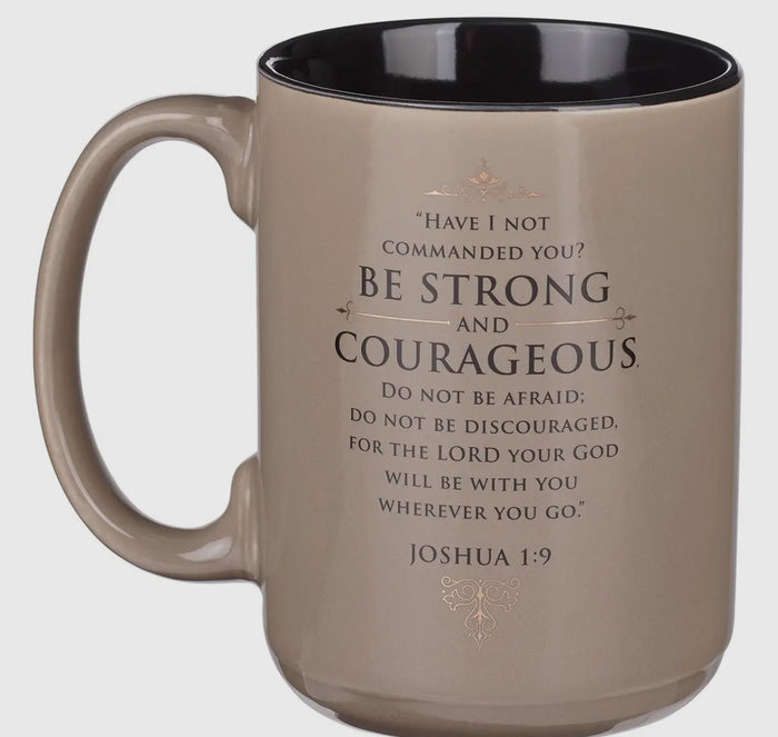 Mug Tan Be Strong and Courageous Josh. 1:9